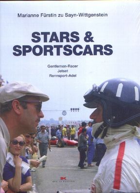 Stars & Sportscars - Gentlemen Racer, Jetset und Rennsport Adel