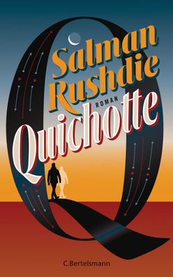 Quichotte Roman - Deutschsprachige Ausgabe Salman Rushdie
