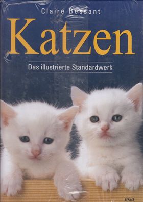 Katzen - Das illustrierte Standardwerk