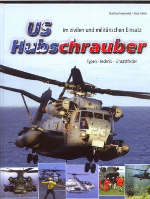 US Hubschrauber im zivilen und militärischen Einsatz - Typen, Technik, Einsatzfelder