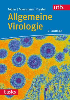 Allgemeine Virologie utb basics Tobler, Kurt Ackermann, Mathias Fra