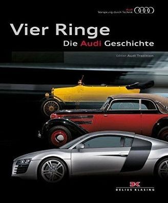 Vier Ringe. Die Audi Geschichte, Audi a2, Audi Modelle, Audi a 8 Modelle, Typenbuch