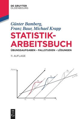 Statistik-Arbeitsbuch Uebungsaufgaben - Fallstudien - Loesungen Bam