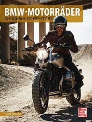 BMW-Motorräder - Die Jahrhundert-Story, Motorrad, Zweirad, Bayrische Motorenwerke
