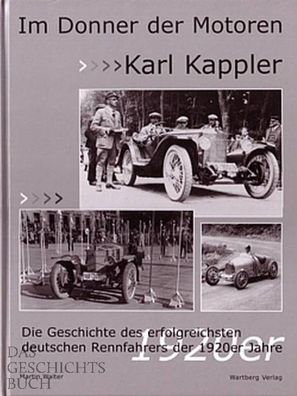 Im Donner der Motoren - Karl Kappler, Geschichte des erfolgreichsten dt. Rennfahrers