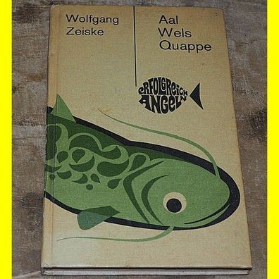 Aal Wels Quappe - Buch von Wolfgang Zeiske - Sportverlag Berlin 1975