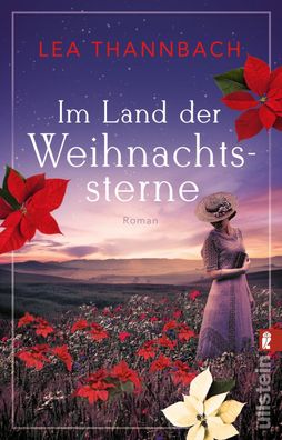 Im Land der Weihnachtssterne: Roman (Die Weihnachtsstern-Saga, Band 1), Lea ...