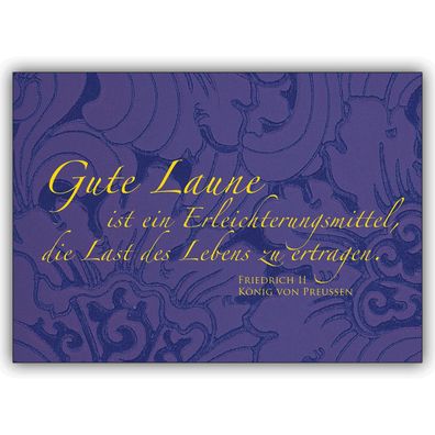 4x Gute Laune Spruchkarte mit Zitat von Friedrich dem Großen