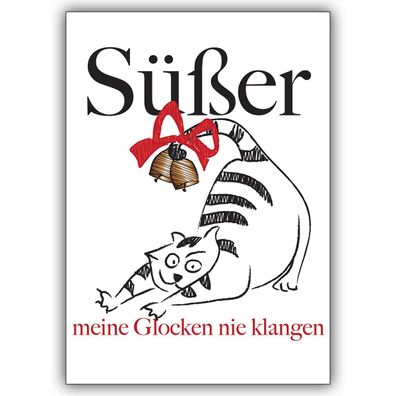4x Komische Weihnachtskarte mit fetter Katze: Süßer meine Glocken..