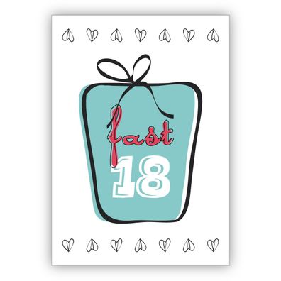 4x Schicke Glückwunschkarte, Geburtstagskarte zum 17. mit Geschenk: Fast 18