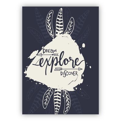 Motivierende Glückwunschkarte, Geburtstagskarte im Indianer Boho Style: Dream explore