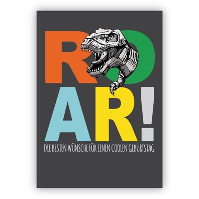 4x Coole Geburtstagskarte für Dinosaurier Fans mit T-Rex auf grau: Roar! Die besten W