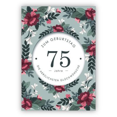 Schöne liebevolle Geburtstagskarte mit dekorativen Blumen zum 75. Geburtstag: 75 Jahr
