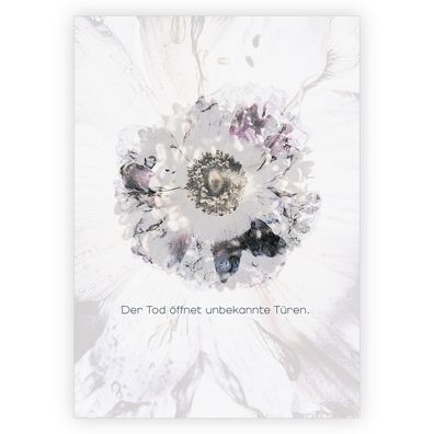 Stilvolle Kondolenzkarte mit Blüte: Der Tod öffnet unbekannte Türen