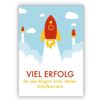 Coole Einschulungs Glückwunschkarte für Schul Anfänger, zur Umschulung mit Rakete: Vi