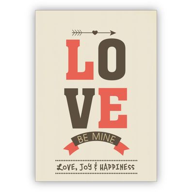 Schöne Retro Liebeskarte, Valentinskarte: Love be mine love, joy & happiness