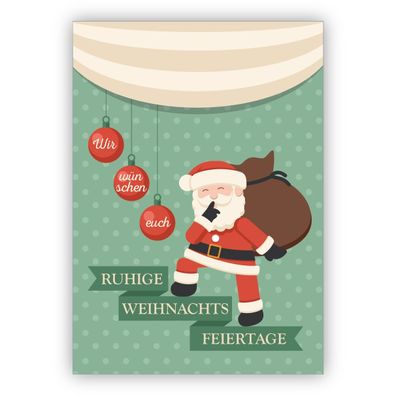 4x Nette Weihnachtskarte mit Weihnachtsmann: Wir wünschen euch ruhige Weihnachts Feie