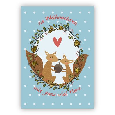 Liebevolle Eichhorn Weihnachtskarte auf hellblau: zu Weihnachten mit ganz viel Herz