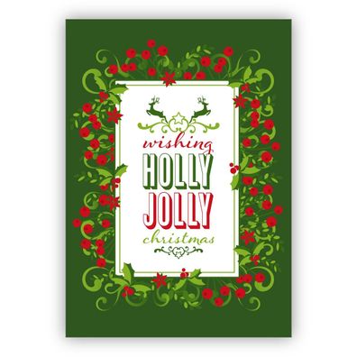 Schöne grüne Weihnachtskarte mit Beeren Kranz und Hirschen: wishing holly jolly chris