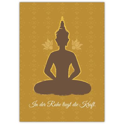 Mutmachende Grußkarte für Freunde mit beruhigendem Buddha Motiv: In der Ruhe liegt di