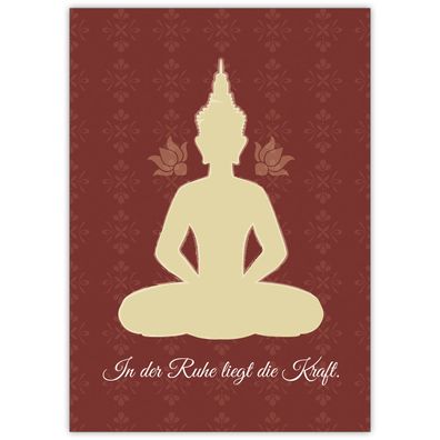 Beistehende Buddha Grußkarte: in der Ruhe liegt die Kraft