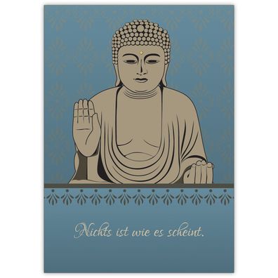 4x Beistehende Spruchkarte: "Nichts ist wie es scheint" mit schönem Buddha auf blau