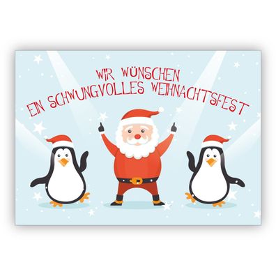 Lustige Weihnachtskarte mit tanzendem Weihnachtsmann und Pinguinen: Wir wünschen ein