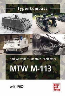 MTW M-113 - Seit 1962, Gefechtsstandfahrzeug, Trägerfahrzeug, Militärfahrzeug