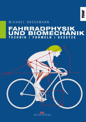 Fahrradphysik und Biomechanik, Michael Gressmann