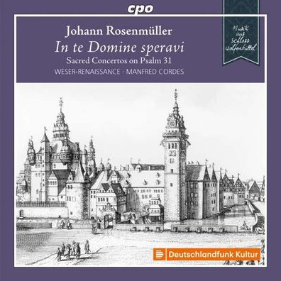 Johann Rosenmüller (1619-1684): Geistliche Konzerte auf Psalm 31 "In te Domine spera