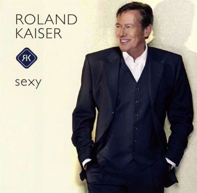 Roland Kaiser: Sexy - - (CD / Titel: H-P)