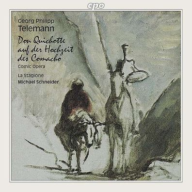 Georg Philipp Telemann (1681-1767): Don Quichotte auf der Hochzeit des Comacho - CPO