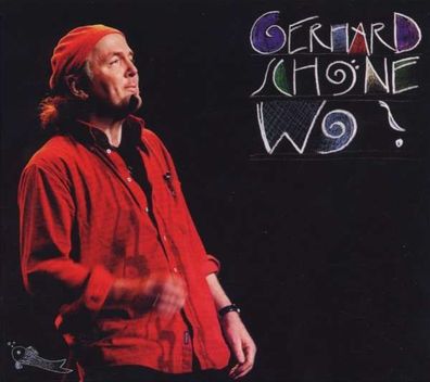 Gerhard Schöne: WO. LIVE - - (AudioCDs / Unterhaltung)