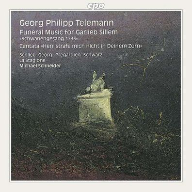 Georg Philipp Telemann (1681-1767): Schwanengesang (Trauermusik für Garlieb Sillem)