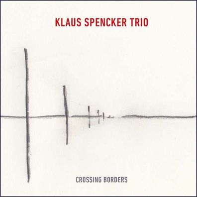 Klaus Spencker: Crossing Borders (Special Edition) - - (Jazz / CD)