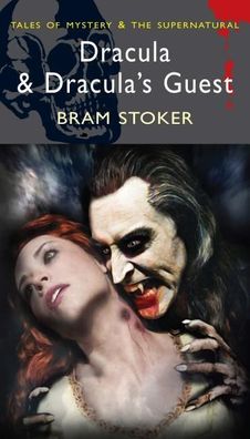 Dracula & Dracula's Guest (Tales of Mystery & the Supernatural), Bram Stoker