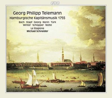 Georg Philipp Telemann (1681-1767): Hamburgische Kapitänsmusik (1755) - CPO 07612039