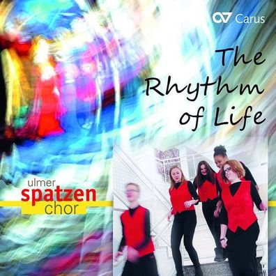 Ulmer Spatzen - The Rhythm of Life - Carus - (CD / Titel: H-Z)
