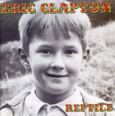 Eric Clapton - Reptile - - (CD / Titel: A-G)