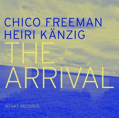 Chico Freeman & Heiri Känzig: The Arrival - - (Jazz / CD)