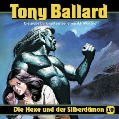 Tony Ballard - Folge 10: Die Hexe und der Silberdä - - (AudioCDs / Hörspiel / ...