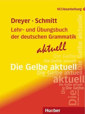 Lehr- und Uebungsbuch der deutschen Grammatik - aktuell Ab Niveau A