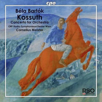 Bela Bartok (1881-1945): Kossuth (Symphonische Dichtung) - CPO 0761203778423 - (Clas
