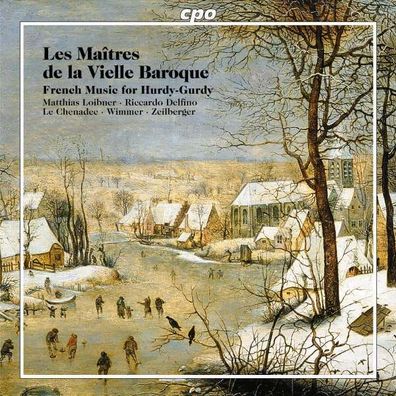 Les Maitres de la Vielle Baroque - CPO 0761203986422 - (CD / L)