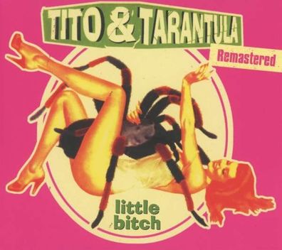 Tito & Tarantula: Little Bitch - It Sounds - (CD / Titel: Q-Z)