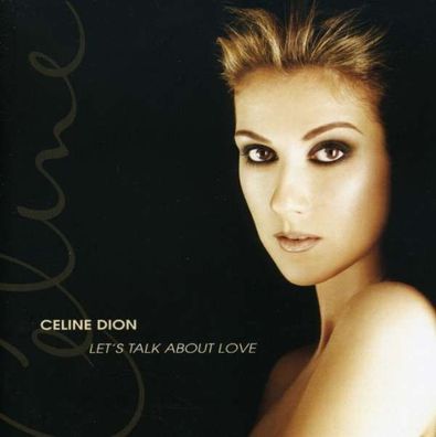 Céline Dion: C?line Dion - Let's Talk About Love - - (CD / Titel: A-G)