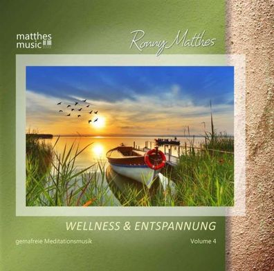Ronny Matthes: Wellness & Entspannung Vol. 4 - Gemafreie, christliche Meditationsm...