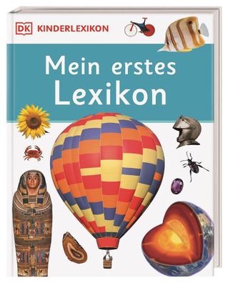 DK Kinderlexikon. Mein erstes Lexikon: Nachschlagewerk mit ?ber 600 Fotos f ...