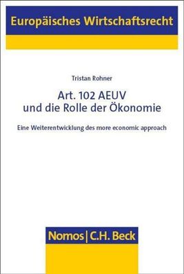 Art. 102 AEUV und die Rolle der ?konomie: Eine Weiterentwicklung des more e ...