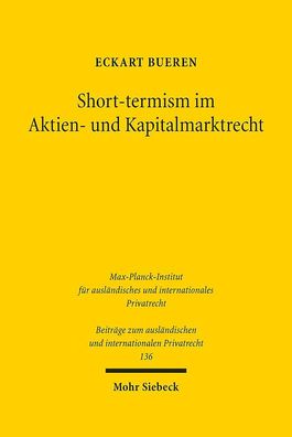 Short-termism im Aktien- und Kapitalmarktrecht: Ideengeschichte, Rechtsverg ...